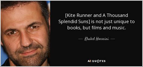 Khaled Hosseini Quote Kite Runner And A Thousand Splendid Suns Is