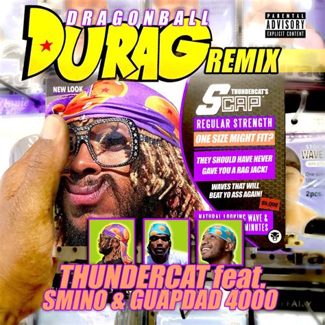 We would like to show you a description here but the site won't allow us. Thundercat - Dragonball Durag (remix) (ft. Guapdad 4000 & Smino) (Audio, Lyrics) - Download Mp3 ...