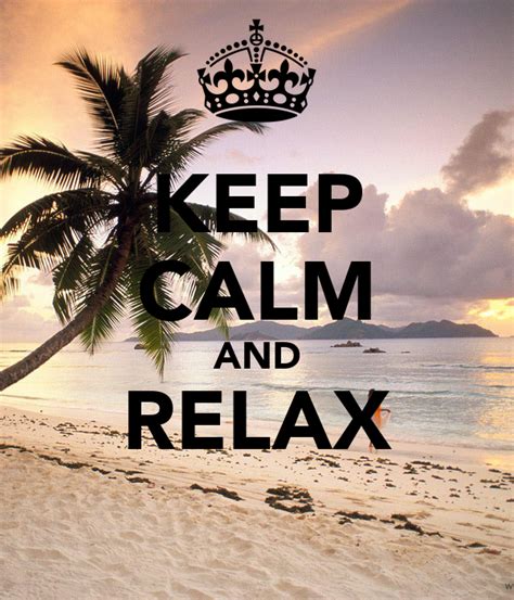 Keep Calm And Relax Keep Calm And Carry On Image Generator