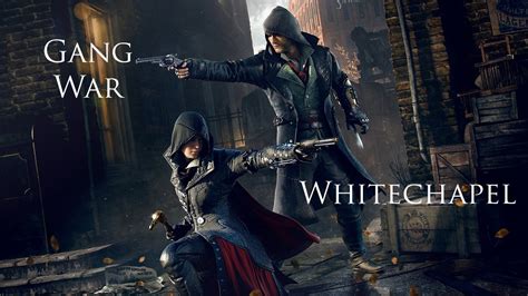 Assassin S Creed Syndicate Gang War Whitechapel YouTube