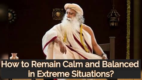 How To Remain Calm And Balanced In Extreme Situations Youtube