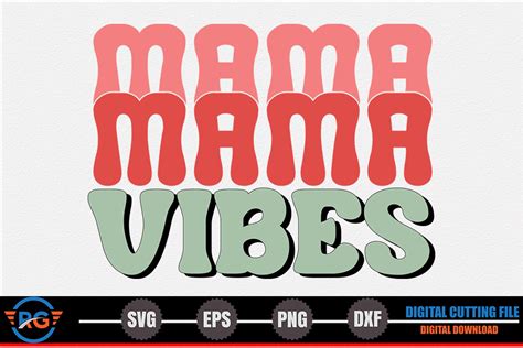 Mama Vibes Mother S Day Svg Graphic By Robi Graphics · Creative Fabrica