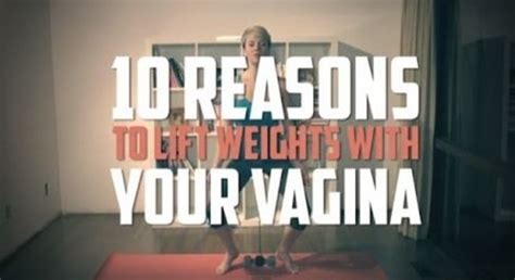 Finally A Video That Advocates Lifting Weights With Your Vagina