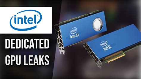 Intel Xe Dedicated Graphics Cards And Integrated Graphics Updates Leaks