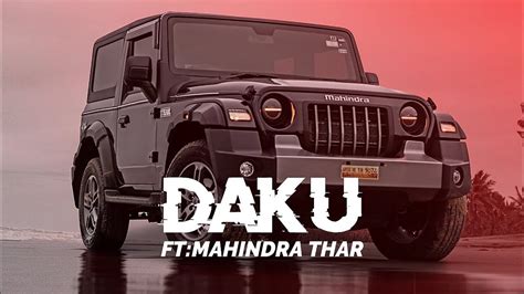 Daku Thar X Daku Edit Daku Ft Thar Mahindra Thar Off Road Stunts Edit