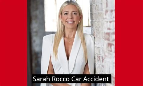 Sarah Rocco Car Accident Is Sarah Rocco Car Accident Dead Or Alive