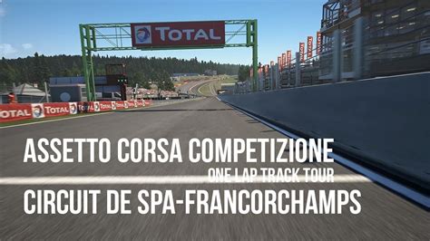 Assetto Corsa Competizione One Lap Track Tour Spa Francorchamps Youtube