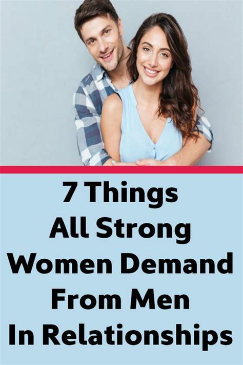 7 Things All Strong Women Demand From Men In Relationships Healthy Relationships Strong Women