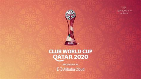 Fifa Club World Cup 2020 Intro Tv 🇶🇦 Youtube