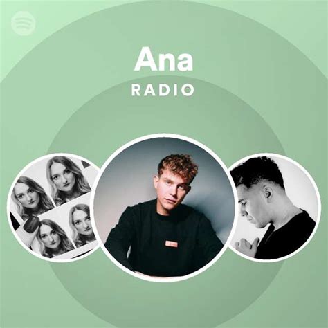 Ana Radio Playlist By Spotify Spotify