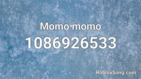 Momo Momo Roblox Id Roblox Music Codes