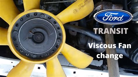 How To Change Viscous Fan Ford Transit Mk And Others Models Youtube