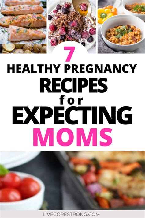 7 Healthy Pregnancy Recipes For Expecting Moms Live Core Strong