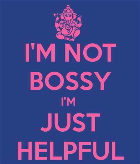 I'M NOT BOSSY I'M JUST HELPFUL | Bossy, Helpful, Enneagram
