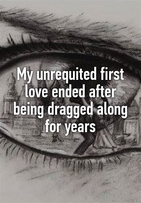 My Unrequited First Love Ended After Being Dragged Along For Years