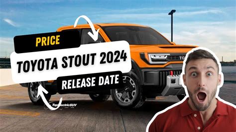 Toyota Stout 2024 Release Date Price And Specs Youtube