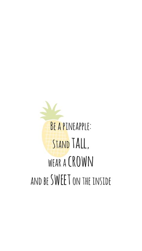 Be A Pineapple Fruit Funny Pineapple Quotes Sayings Signs And