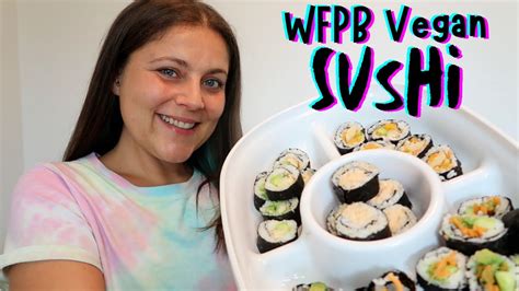 Vegan Sushi Recipe Wfpb Oil Free Starch Solution Friendly Youtube