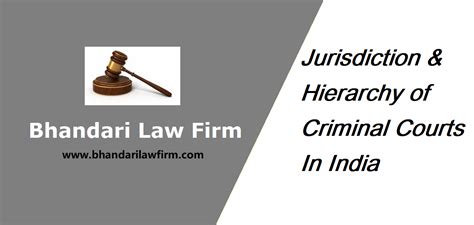 Jurisdiction And Hierarchy Of Criminal Courts In India Bhandari Law Firm