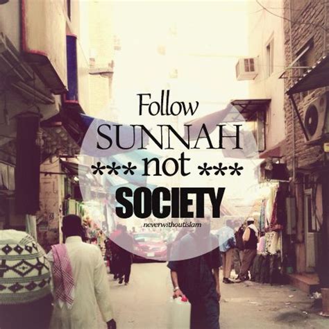 Follow Sunnah Islamic Inspirational Quotes Islamic Quotes Society