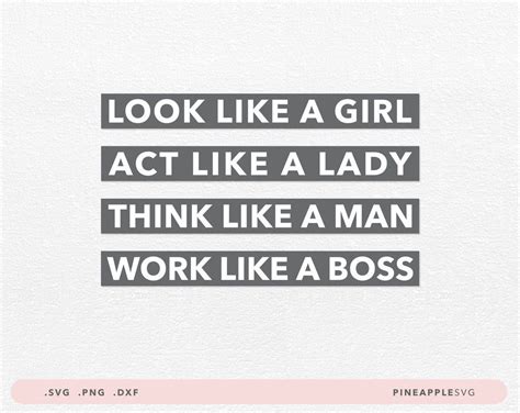 Look Like A Girl, Act Like A Lady, Think Like A Man, Work Like A Boss SVG | Act like a lady 