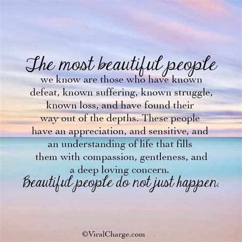The Most Beautiful People Most Beautiful People True Quotes