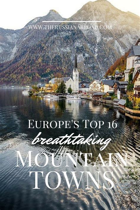 16 Beautiful Mountain Towns In Europe Europe Travel Travel Places