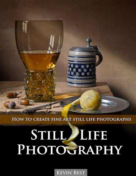 Still Life Photography By Kevin Best Ebook345 Store