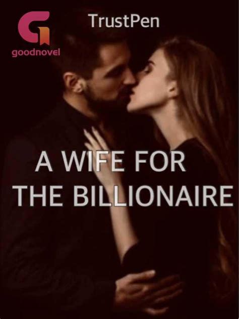 A Wife For The Billionaire Pdf And Novel Online By Trustpen To Read For Free Billionaire Stories