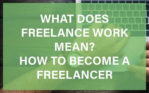 What Does Freelance Work Mean How To Become A Freelancer In 5 Steps