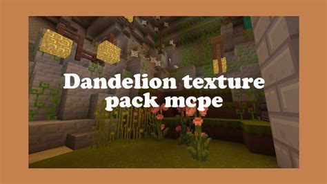 Dandelion Texture Pack Mcpe 🌼 Aesthetic And Cute Texture