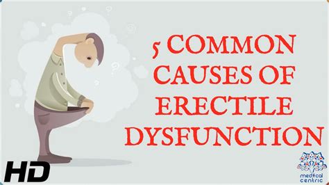 Common Causes Of Erectile Dysfunction Youtube