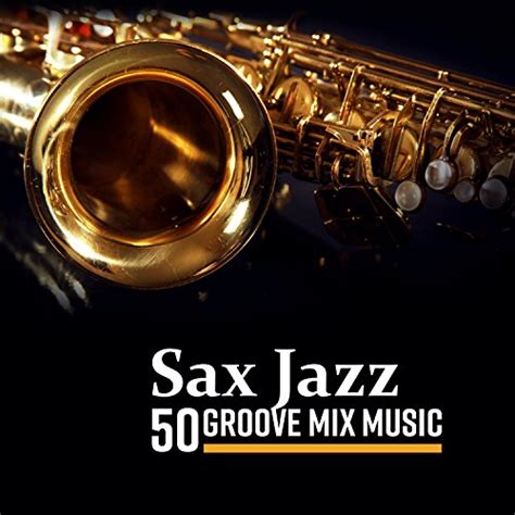 Jp Sax Jazz 50 Groove Mix Music Midnight Session With Soft Smooth And Relaxing