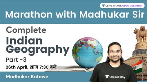 Complete Indian Geography Part With Madhukar Kotawe UPSC CSE YouTube