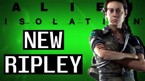 The New Ripley Alien Isolation Part 1 Youtube