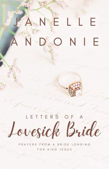 Letters Of A Lovesick Bride Prayers From A Bride Longing For King