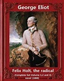 Felix Holt, the Radical (1866) Novel (Complete Set Volume 1,2 and 3 ...