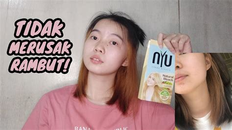 Bleaching Tanpa Merusak Rambut Review Nyu Natural Bleaching Youtube
