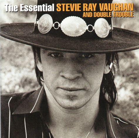 Stevie Ray Vaughan Double Trouble The Essential Stevie Ray Vaughan Double Trouble