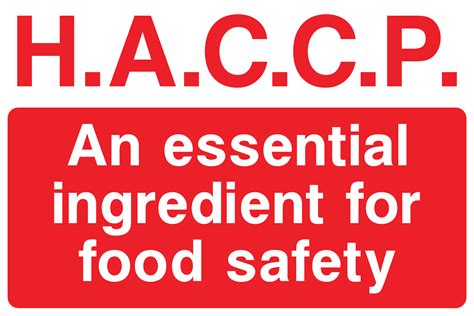 Haccp An Essential Ingredient For Food Safety Sign Big Printing