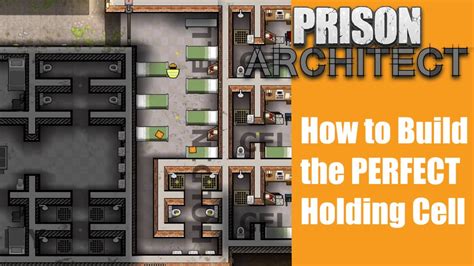 How To Build The Perfect Holding Cell Prison Architect 51 Youtube