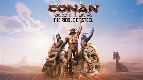 The Riddle Of Steel Official Conan Exiles Wiki
