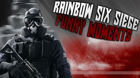Rainbow Six Siege Funny Moments This Video Is Cursed Youtube