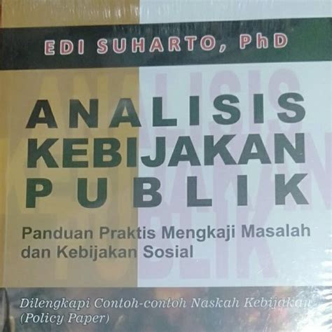 Jual Analisis Kebijakan Publik Panduan Praktis Mengkaji Masalah Dan