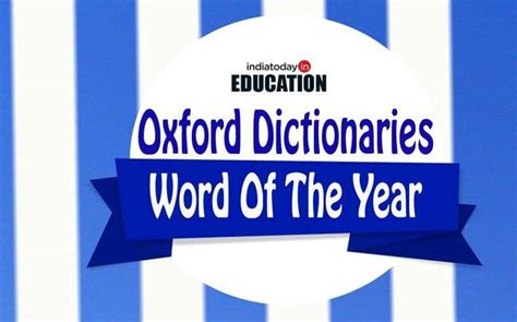Word Of The Year Declared By Oxford Dictionaries Did You Know