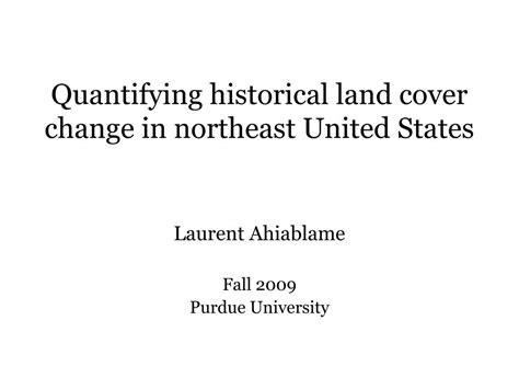 Ppt Quantifying Historical Land Cover Change In Northeast United