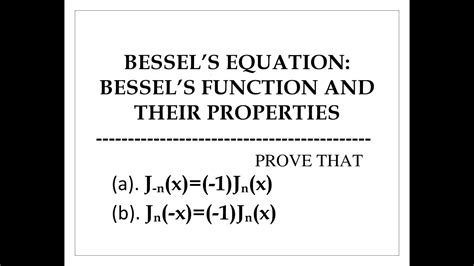 Bessel’s Equation Bessel’s Function And Their Properties J N X 1 Jn X Jn X 1 Jn X