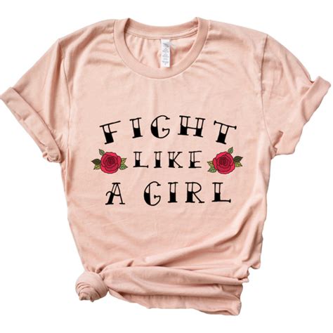 fight like a girl feminist t shirt fight like a girl girls be like shirts
