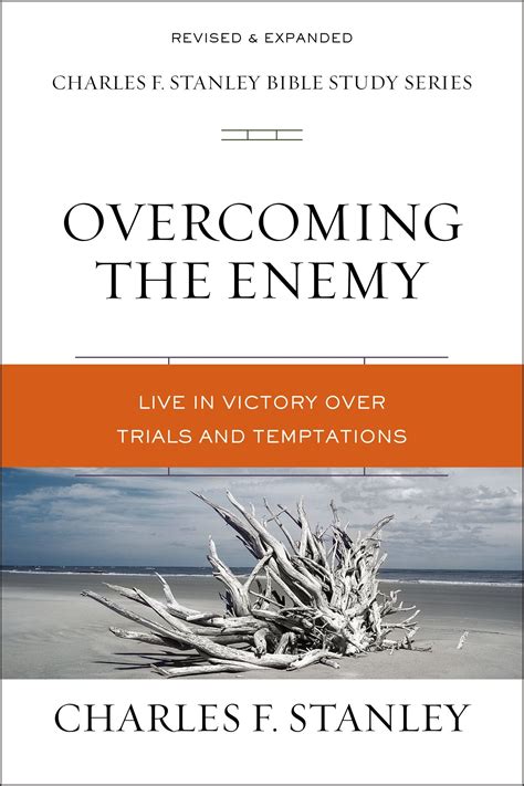 Overcoming The Enemy Live In Victory Over Trials And Temptations