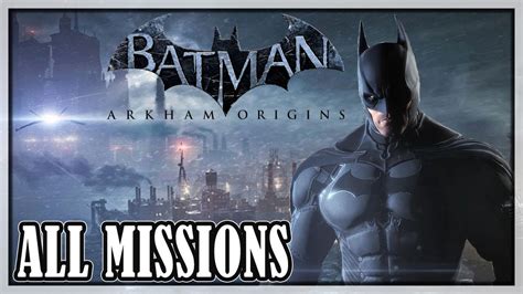 Batman Arkham Origins All Missions Full Game Youtube